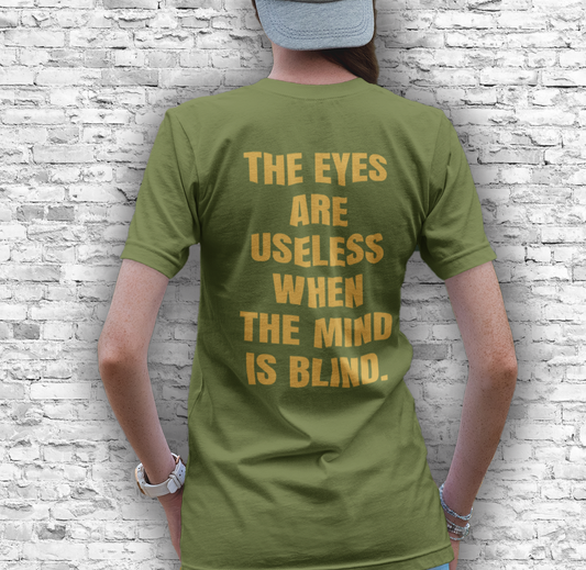 The Eyes are Useless When the Mind Is Blind