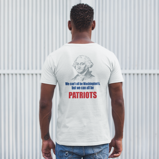 We can't all be Washingtons, but we can all be patriots