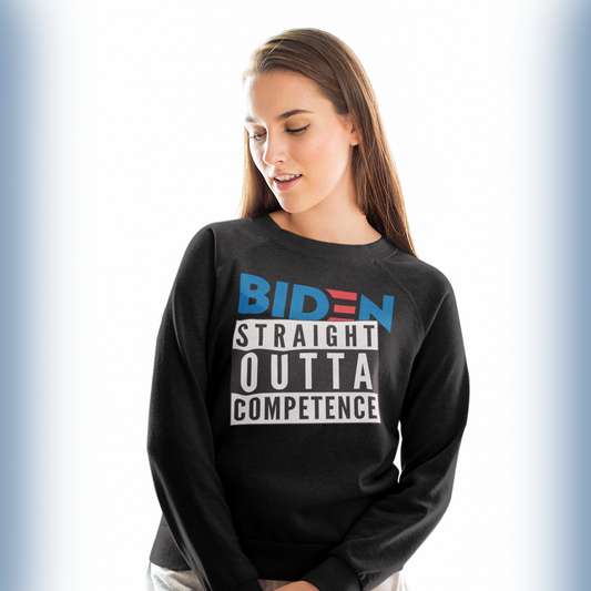 Straight Outta Competence Sweatshirt